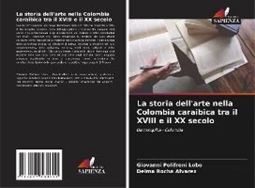 La Storia Dell'arte Nella Colombia Caraibica Tra Il Xviii E Il Xx Secolo