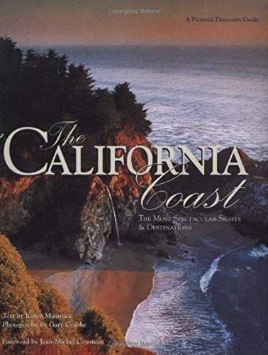 The California Coast: The Most Spectacular Sights Of Destinations