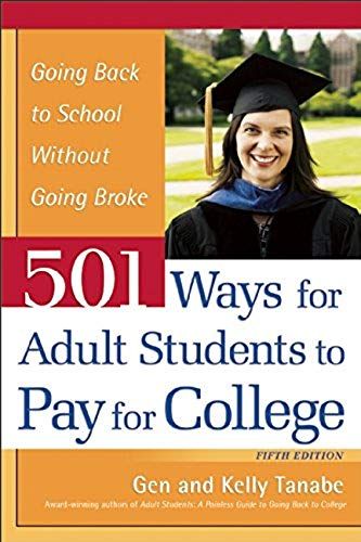 501 Ways For Adult Students To Pay For College