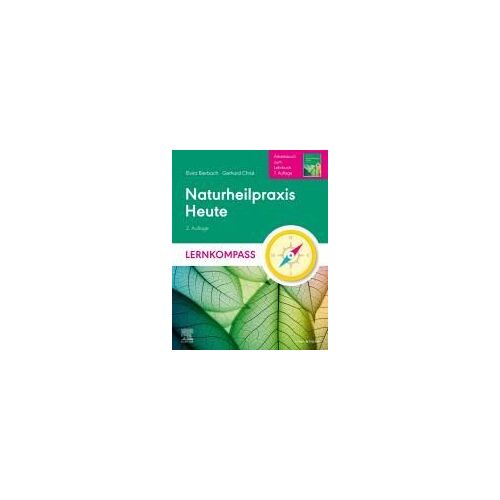 Naturheilpraxis Heute Lernkompass - Arbeitsbuch Zum Lehrbuch 7. Auflage