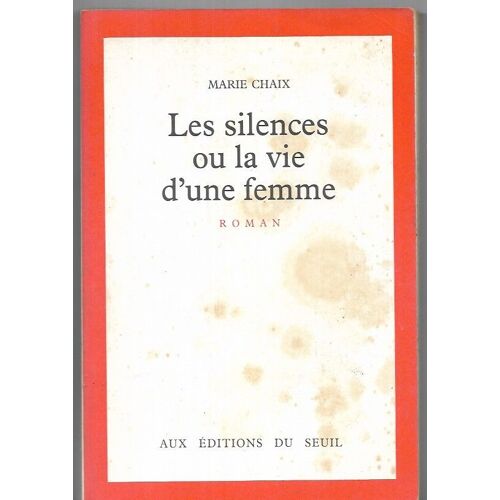 Les Silences Ou La Vie D Une Femme
