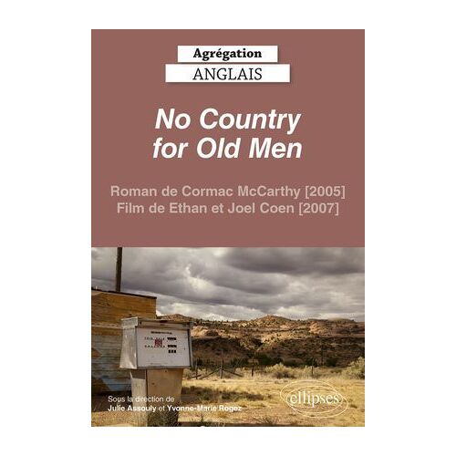Agrégation Anglais 2022. No Country For Old Men (Cormac Mccarthy, Ethan Et Joel Coen)