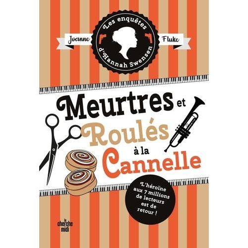 Les Enquêtes D'hannah Swensen - Tome 14 - Meurtres Et Roulé À La Cannelle