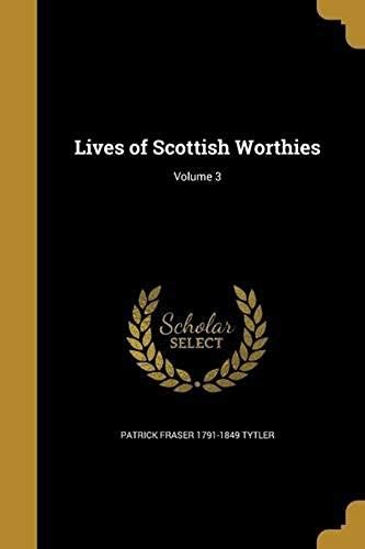 Lives Of Scottish Worthies V03