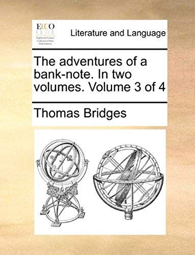 The Adventures Of A Bank-Note. In Two Volumes. Volume 3 Of 4