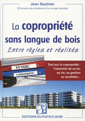 La Copropriété Sans Langue De Bois - Entre Règles Et Réalités