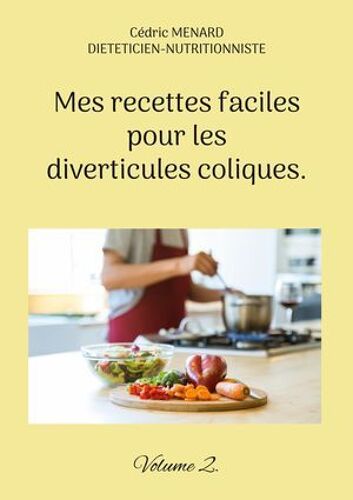 Mes Recettes Faciles Pour Les Diverticules Coliques.