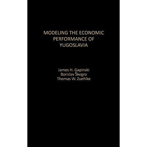 Modeling The Economic Performance Of Yugoslavia