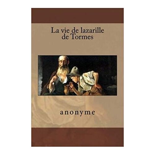 La Vie De Lazarille De Tormes