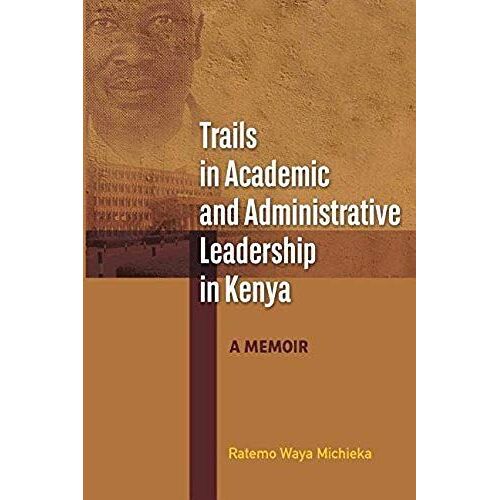 Trails In Academic And Administrative Leadership In Kenya