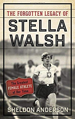 Forgotten Legacy Of Stella Walsh