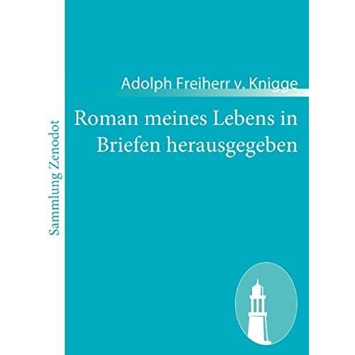 Roman Meines Lebens In Briefen Herausgegeben