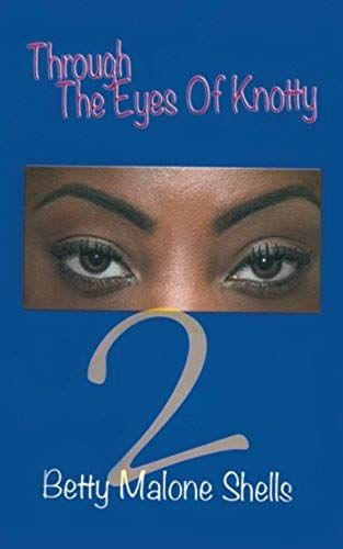 Through The Eyes Of Knotty 2