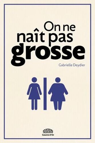 On Ne Naît Pas Grosse