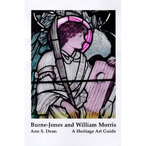 Burne-Jones And William Morris In Oxford And The Surrounding Area (A Heritage Art Guide)