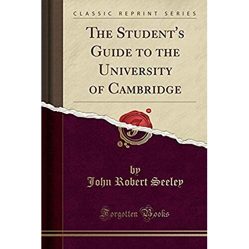 Seeley, J: Student's Guide To The University Of Cambridge (C
