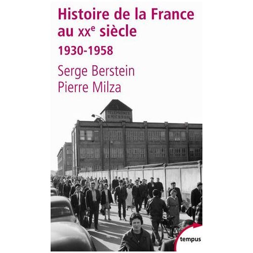 Histoire De La France Au Xxe Siècle - Tome 2 1930-1958