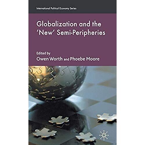 Globalization And The 'new' Semi-Peripheries