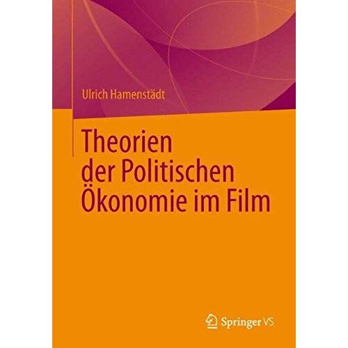 Theorien Der Politischen Ökonomie Im Film