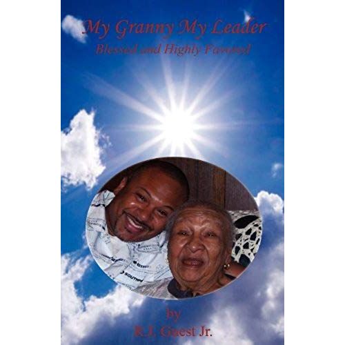 My Granny My Leader - Blessed And Highly Favored