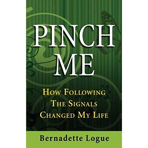 Pinch Me : How Following The Signals Changed My Life