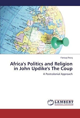 Africa's Politics And Religion In John Updike's The Coup