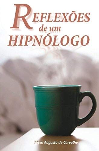 Reflexões De Um Hipnólogo