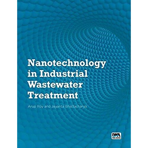Nanotechnology In Industrial Wastewater Treatment