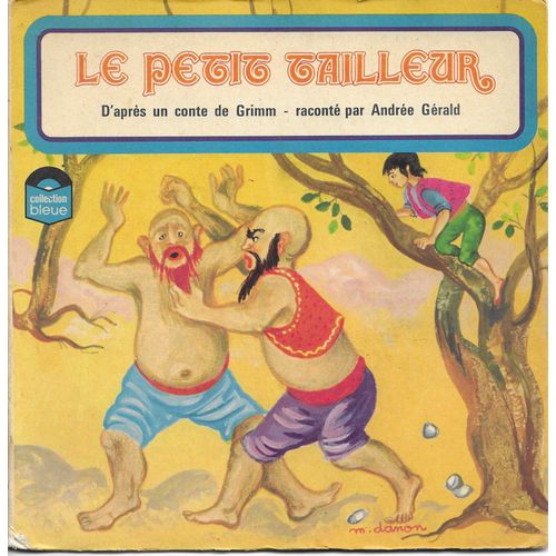 Andrée Gérald : Le Petit Tailleur Ou Sept D'Un Coup Un Conte De Grimm - 1ère Partie 3'18 / 2ème Partie 3'13 (Livre Disque)