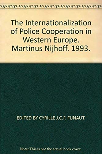 The Internationalization Of Police Cooperation In Western Europe