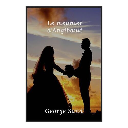 Le Meunier D'angibault