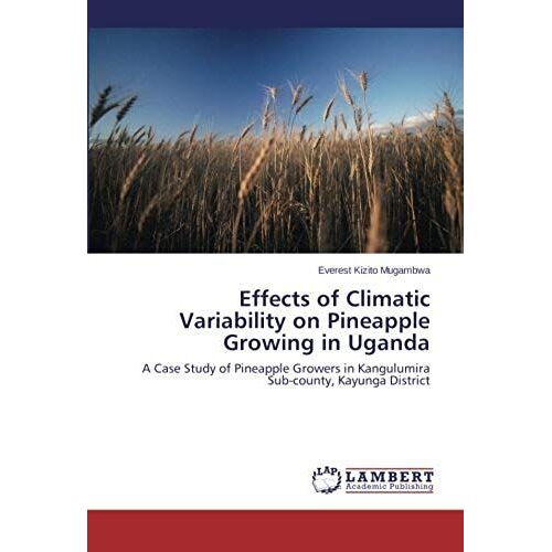 Effects Of Climatic Variability On Pineapple Growing In Uganda