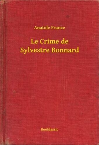 Le Crime De Sylvestre Bonnard