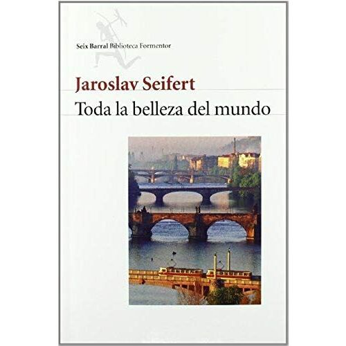 Seifert, J: Toda La Belleza Del Mundo