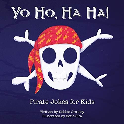 Yo Ho, Ha Ha! Pirate Jokes For Kids