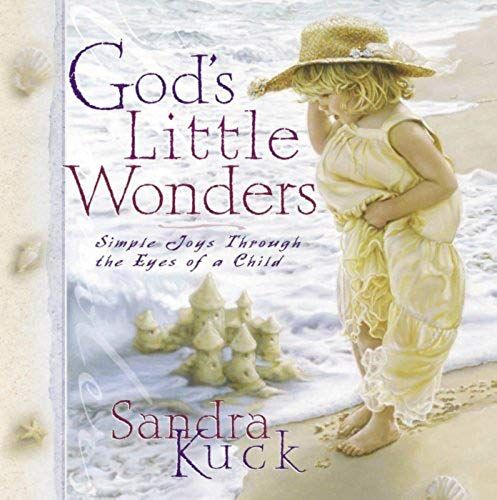 God's Little Wonders: Simple Joys Through The Eyes Of A Child