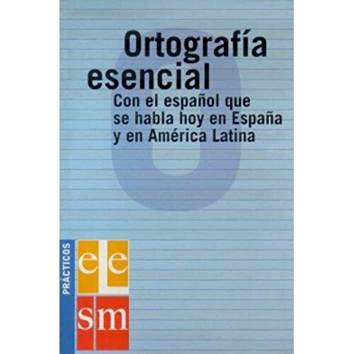 España Villasante, M: Ortografía Esencial Ele