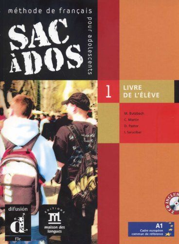Sac À Dos 1 Méthode De Français Pour Adolescents: Livre De L'élève, Avec 2 Cd Audio, Martin Nolla, Carmen; Pastor, Dolorès; Saracibar Zaldivar, Inmaculada; Butzbach, Michèle