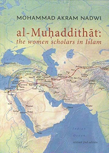 Al-Muhaddithat: The Women Scholars In Islam