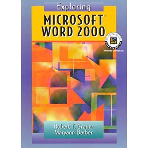 Exploring Microsoft Word 2000 (Exploring Microsoft Office 2000 Series)