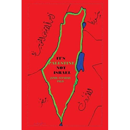 It's Palestine Not Israel