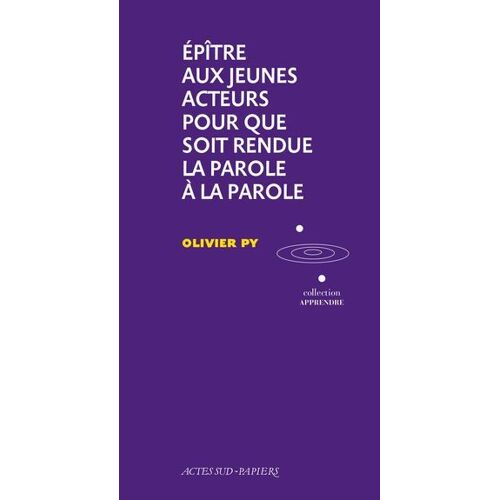 Apprendre 13 : Epitre Aux Jeunes Acteurs Pour Que Soit