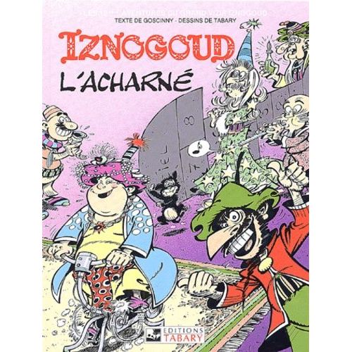 Iznogoud - Tome 10 - L'acharné