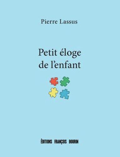 Petit Éloge De L'enfant