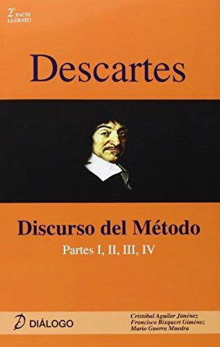Bixquert, F: Descartes : Discurso Del Método : Partes I, Ii,