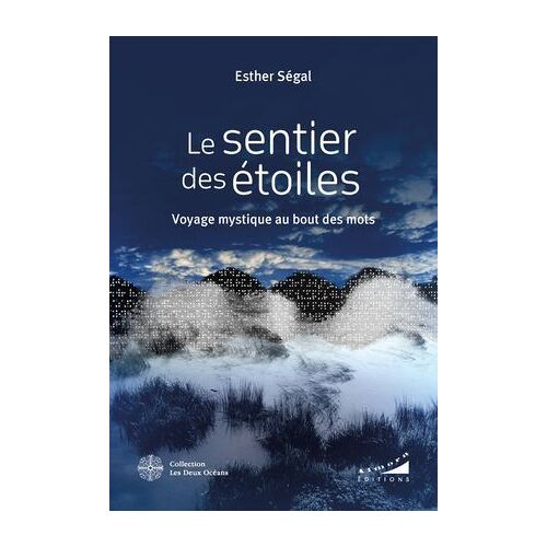 Le Sentier Des Étoiles - Voyage Mystique Au Bout Des Mots