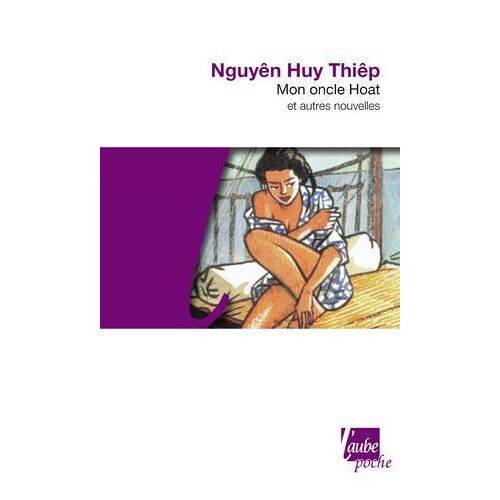 Mon Oncle Hoat, Et Autres Nouvelles