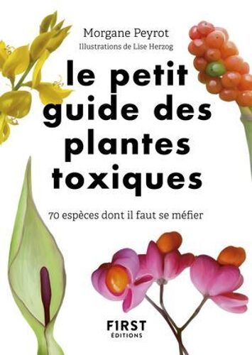 Le Petit Guide Des Plantes Toxiques