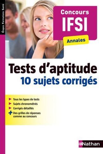Tests D'aptitude - 10 Sujets Corrigés - Concours Infirmier