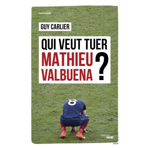Qui Veut Tuer Mathieu Valbuena ?